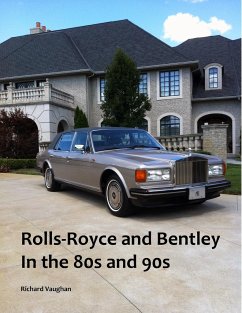 Rolls-Royce and Bentley In the 80s and 90s - Vaughan, Richard