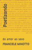 Poetizando: do amor ao sexo