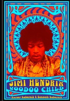 Jimi Hendrix: Voodoo Child - Kubernik, Harvey; Kubernik, Ken