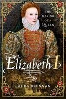 Elizabeth I - Brennan, Laura