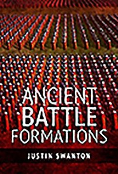 Ancient Battle Formations - Swanton, Justin