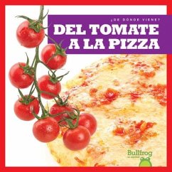 del Tomate a la Pizza (from Vine to Pizza) - Nelson, Penelope S