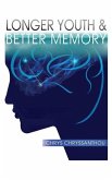 Longer Youth & Better Memory: A Prescription to Achieve Ageless Aging