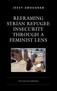 Reframing Syrian Refugee Insecurity through a Feminist Lens - Abouarab, Jessy