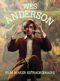 Wes Anderson: Film Maker Extraordinaire - Plexus