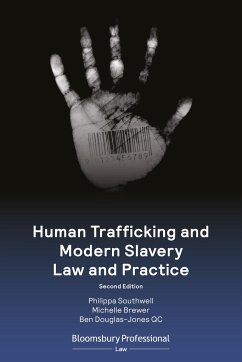 Human Trafficking and Modern Slavery Law and Practice - Southwell, Philippa; Brewer, Michelle; Douglas-Jones Kc, Ben