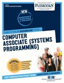 Computer Associate (Systems Programming) (C-2472): Passbooks Study Guide Volume 2472