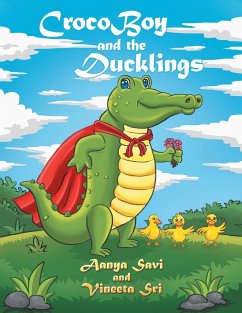 Crocoboy and the Ducklings - Savi, Aanya; Sri, Vineeta