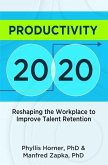 Productivity 20/20: Reshaping the Workplace to Improve Talent Retention