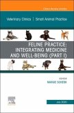 Feline Practice: Integrating Medicine and Well-Being (Part I), an Issue of Veterinary Clinics of North America: Small Animal Practice