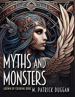 Myths and Monsters Grown-up Coloring Book, Volume 1 - Duggan, M Patrick