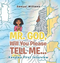 Mr. God, Will You Please Tell Me... - Williams, Samuel