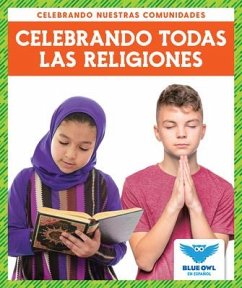 Celebrando Todas Las Religiones (Celebrating All Religions) - Colich, Abby