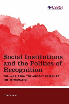 Social Institutions and the Politics of Recognition - Burns, Tony