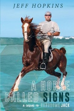 A Horse Called Signs: A Sequel to Handsome Jack - Hopkins, Jeff