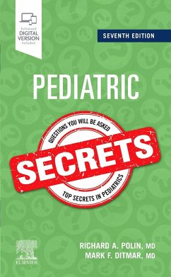 Pediatric Secrets - Polin, Richard, MD (William T. Speck Professor of Pediatrics, Colleg; Ditmar, Mark F., MD (Medical Officer, Health Resources and Services