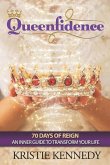 Queenfidence: 70 Days of Reign An Inner Guide to Transform Your Life