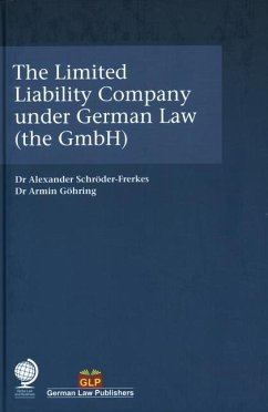 The Limited Liability Company Under German Law (the Gmbh) - Schröder-Frerkes, Alexander; Göhring, Armin