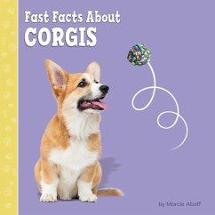 Fast Facts about Corgis - Aboff, Marcie