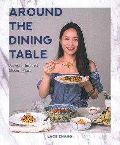 Around the Dining Table: An Asian-Inspired Modern Feast - Zhang, Lace