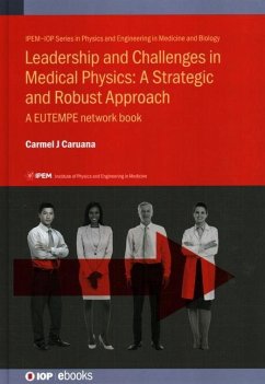 Leadership and Challenges in Medical Physics - Caruana, Carmel J