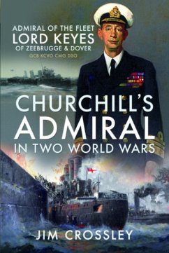 Churchill's Admiral in Two World Wars - Crossley, Jim
