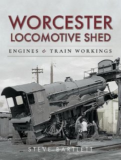 Worcester Locomotive Shed - Bartlett, Steve