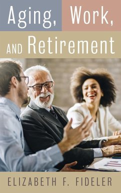 Aging, Work, and Retirement - Fideler, Elizabeth F.