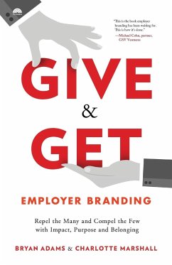 Give & Get Employer Branding - Adams, Bryan; Marshall, Charlotte