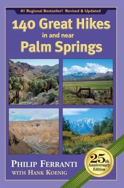 140 Great Hikes in and Near Palm Springs, 25th Anniversary Edition - Ferranti, Philip