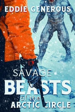 Savage Beasts of the Arctic Circle - Generous, Eddie
