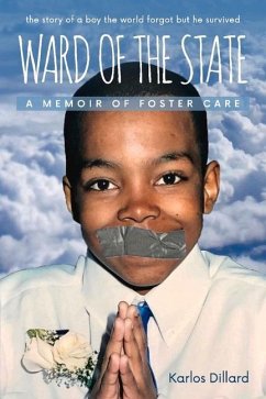 Ward of the State: A Memoir of Foster Care - Dillard, Karlos