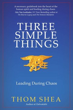 Three Simple Things: Leading During Chaos - Shea, Thom