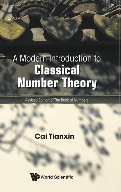 A Modern Introduction to Classical Number Theory - Tianxin Cai