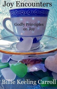 Joy Encounters: Godly Principles on Joy - Carroll, Billie Keeling