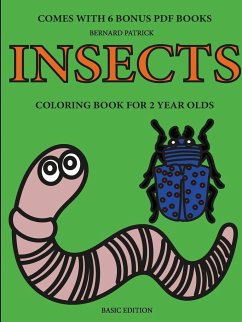 Coloring Books for 2 Year Olds (Insects) - Patrick, Bernard