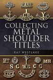 Collecting Metal Shoulder Titles