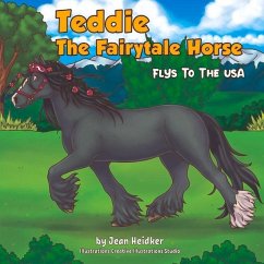 Teddie the Fairytale Horse Flys to the USA - Heidker, Jean