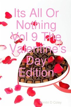 Its All Or Nothing Vol 9 The Valentine's Day Edition - Coley, Dimitri