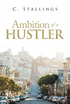 Ambition of a Hustler - Stallings, C.