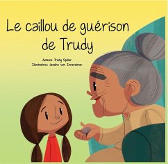 Le Caillou de Guérison de Trudy - Spiller, Trudy