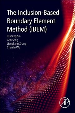 The Inclusion-Based Boundary Element Method (iBEM) - Yin, Huiming;Song, Gan;Zhang, Liangliang