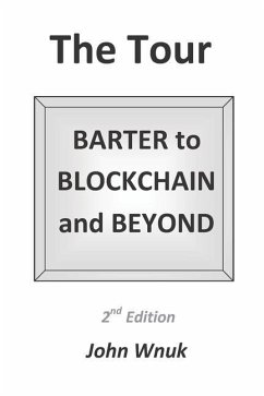 The Tour: BARTER to BLOCKCHAIN and BEYOND - Wnuk, John Matthew