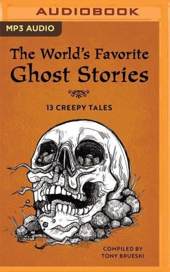 The World's Favorite Ghost Stories: 13 Creepy Tales - Brueski, Tony