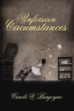 Unforseen Circumstances - Burgoyne, Carole V.