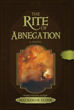 The Rite Of Abnegation - Flohr, Mackenzie