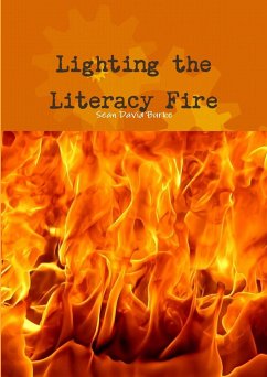 Lighting the Literacy Fire - Burke, Sean David