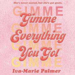 Gimme Everything You Got - Palmer, Iva-Marie