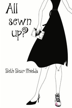 All Sewn Up?: Volume 2 - Shields, Beth Bear