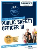 Public Safety Officer III (C-2897): Passbooks Study Guide Volume 2897